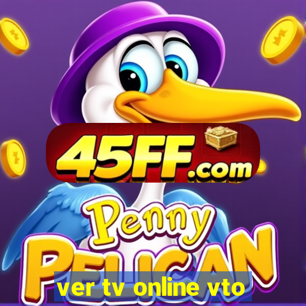 ver tv online vto